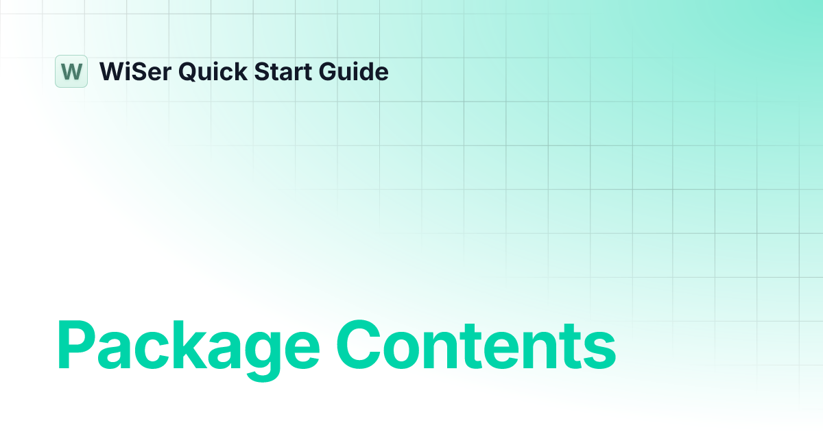 Package Contents WiSer Quick Start Guide